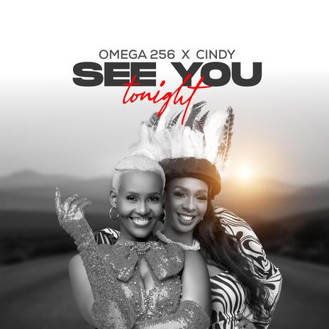 See You Tonight ft. Cindy Sanyu | Boomplay Music