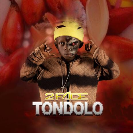 Tondolo ft. 2 Face | Boomplay Music