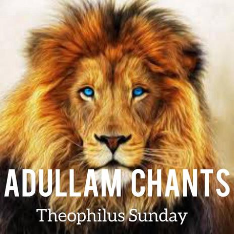 Adullam Chants (Live) | Boomplay Music
