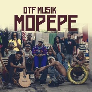 Mopepe ft. Otf Musik | Boomplay Music