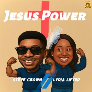 Jesus Power ft. Lydia Lifted | Boomplay Music